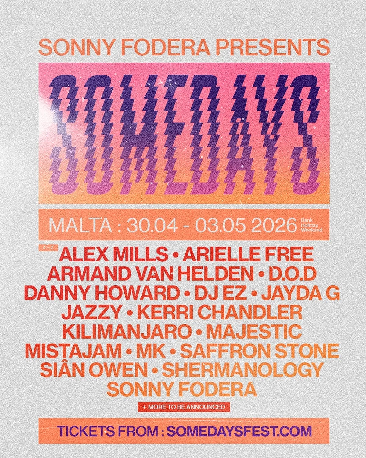 Sonny Fodera, Armand Van Helden, MK, Jazzy, D.O.D, Kerri Chandler or another house legend from the 20+ Somedays 2026 lineup? Drop your top pick below! 