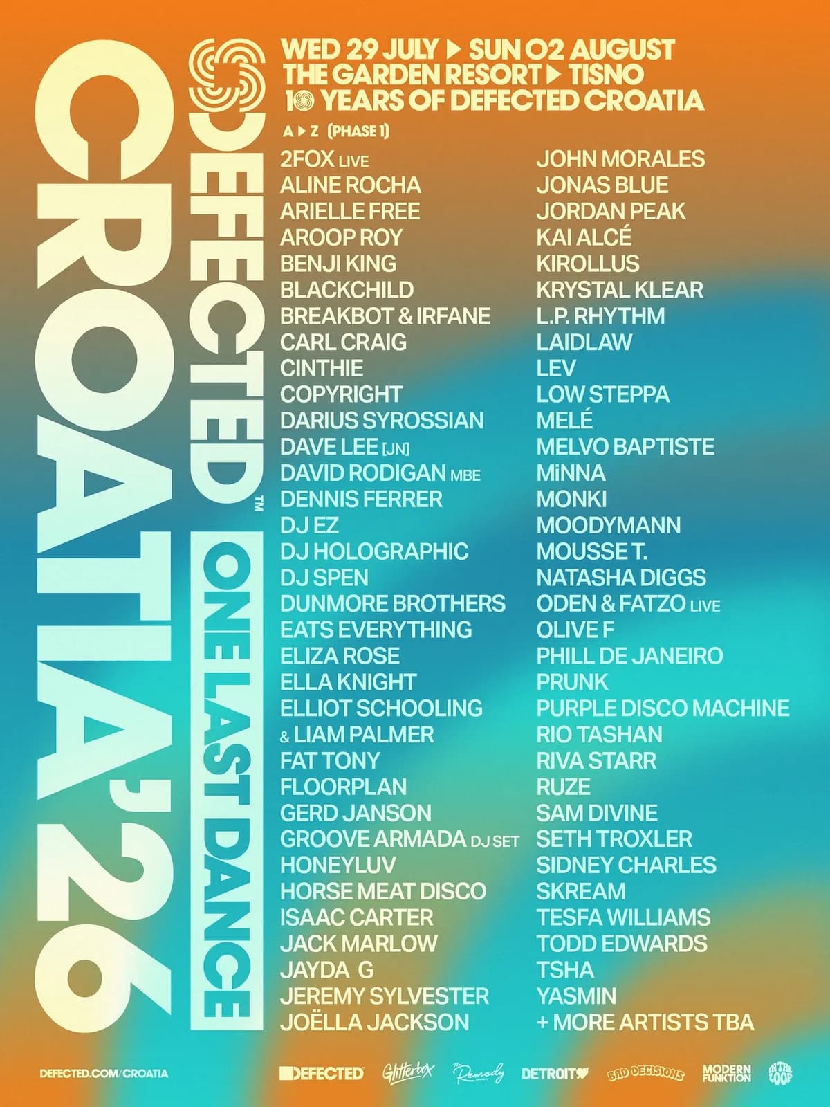 The final lineup for the final edition of Defected Croatia. One Last Dance. July 29 to August 3 in Tisno.