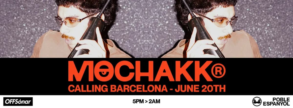 Barcelona June 20 Is Mochakk's Night And You Know It