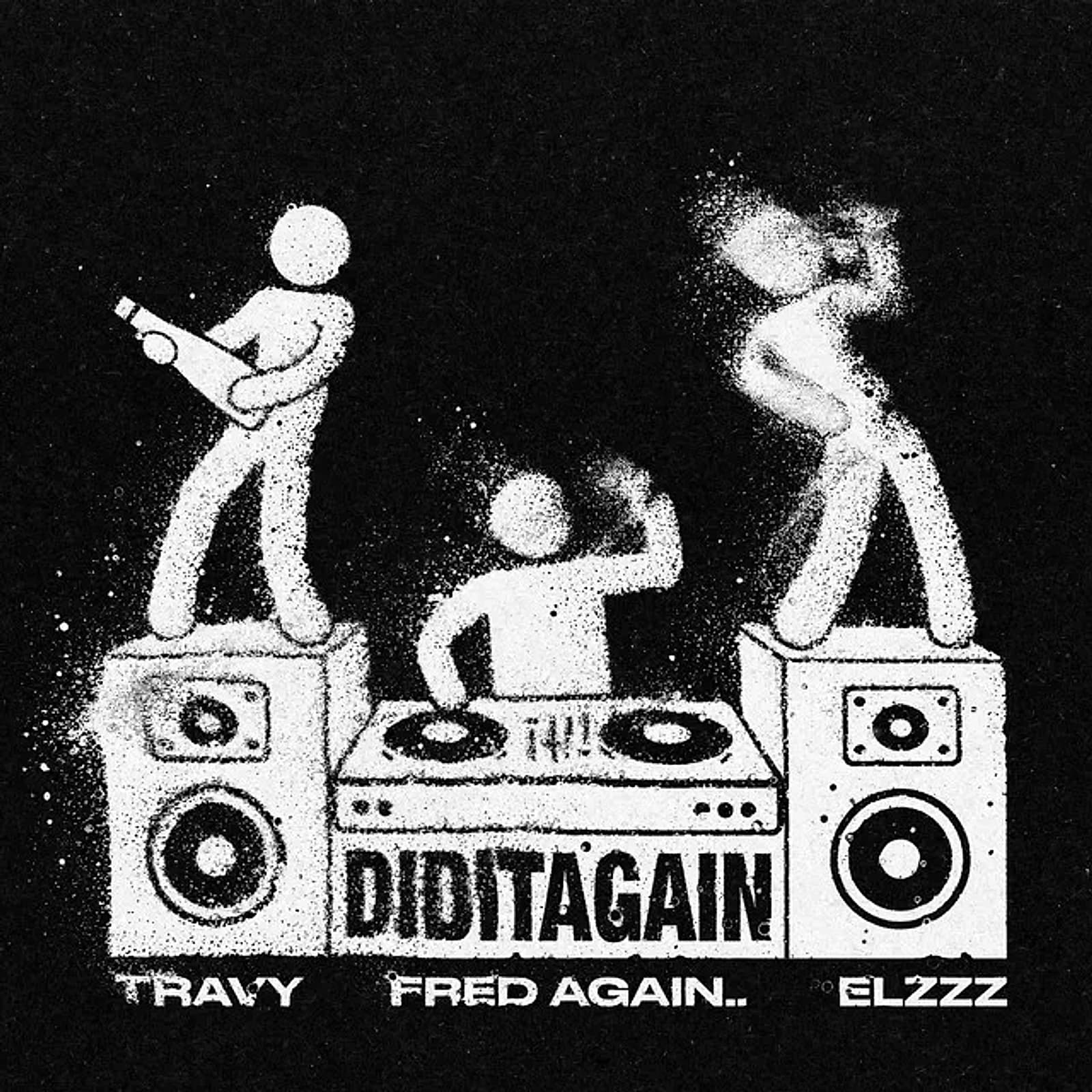 Article cover: Fred again.. New Release: DID IT AGAIN with Travy & Elzzz