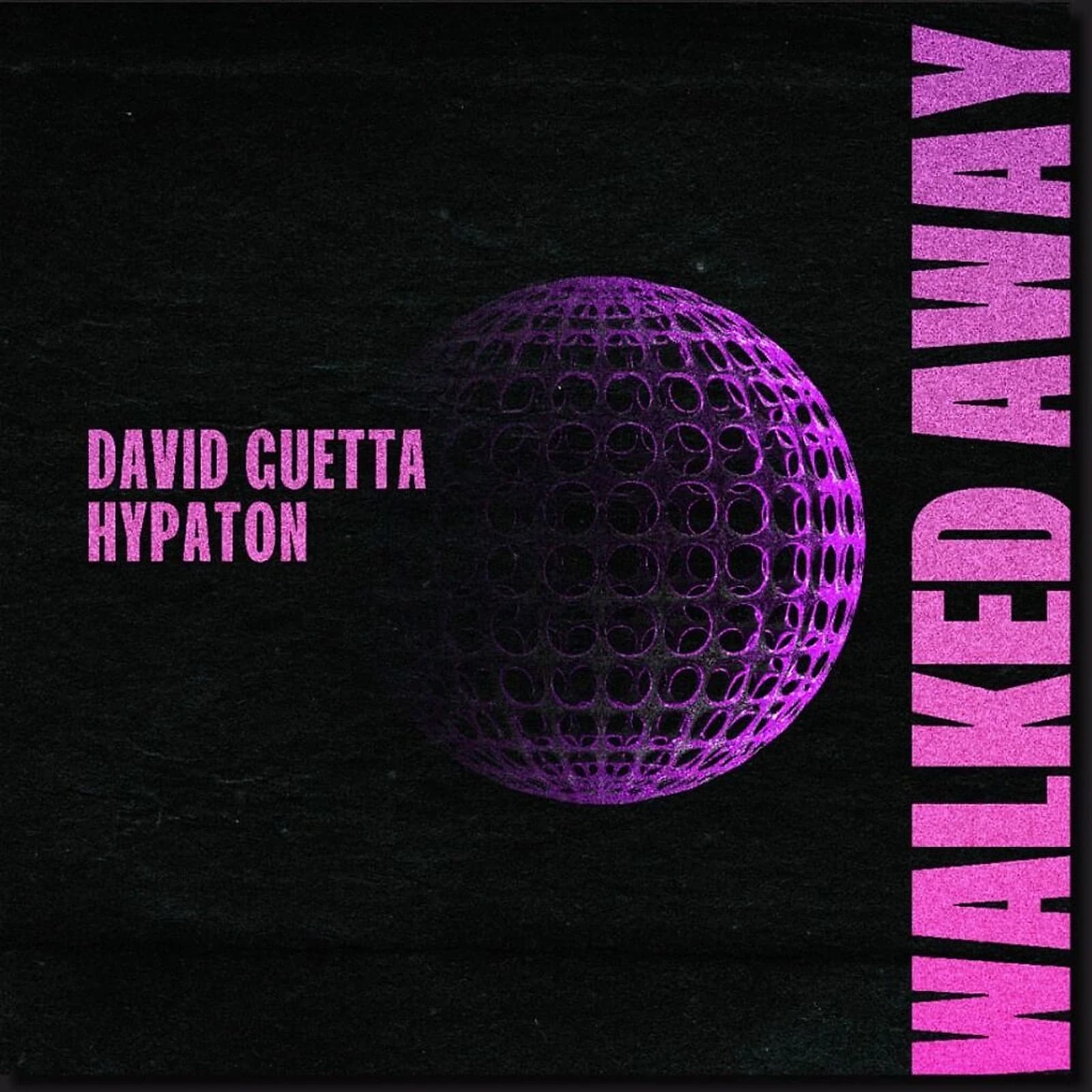 Article cover: David Guetta and Hypaton “Walked Away” is out: release date, package details, and official links
