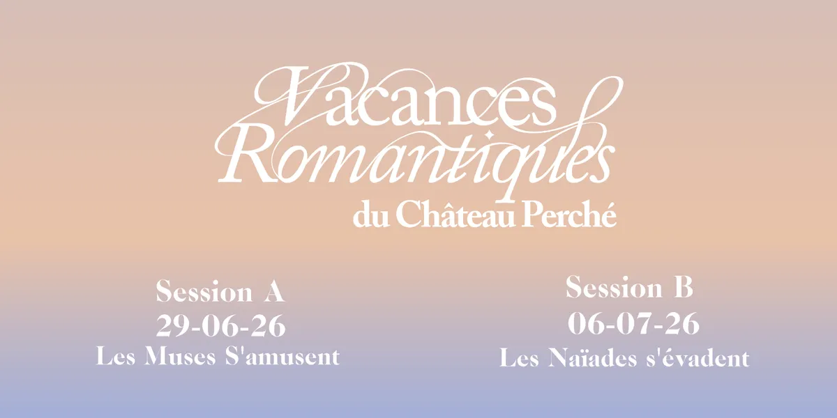 Château Perché Festival 2026 - Edition Vacances Romantiques